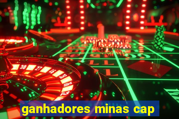 ganhadores minas cap